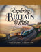 Exploring Britain by Train 2025-2026: A Scenic Journey Through the Heart of Britain's Railway by Ella Thompson