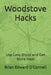 Woodstove Hacks: Use Less Wood and Get More Heat by Brian Edward O'Connell