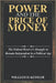Power and the Price of Money: The Federal Reserve's Struggle to Remain Independent in a Political Age by William D. Kessler