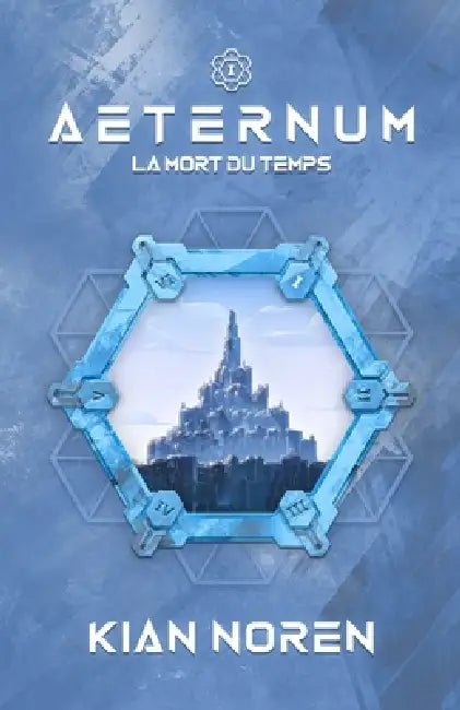 Aeternum I: La Mort du Temps by Jessica Lecerf, Kian Noren