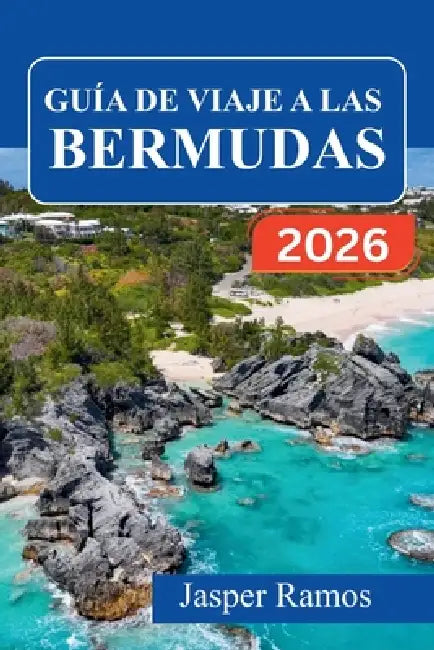 Guía de Viaje a Las Bermudas 2026: Navegue por playas de arena rosada, la historia colonial y las aventuras en la isla. by Jasper Ramos