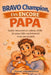 BRAVO CHAMPION - T'es ENCORE PAPA: Guide drôle et rassurant du papa déjà expérimenté... mais jamais prêt. by Parent Ladebrouille