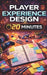 Player Experience Design in 20 Minutes: Coffee Break Series by Kenwright