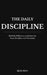 The Daily Discipline: 366 Daily Reflections and Actions for Focus, Discipline, and Momentum by Sean Remi