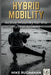 Hybrid Mobility: Active Mobility for the Hybrid Athlete. by Mike Buchanan