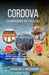 Cordova Compagno Di Viaggio: Esplora la Mezquita, i bellissimi cortili, lo storico ponte romano e molto altro del ricco patrimonio dell'Andalusia by Donald J. Duchenne