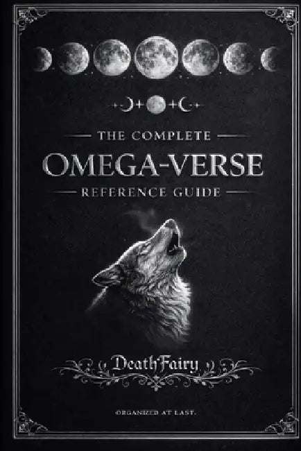 The Complete Omega-Verse Reference Guide by Death Fairy