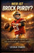 Wer ist Brock Purdy?: Die inspirierende Geschichte des NFL-Quarterbacks, der niemals aufgab by Leona Faris