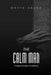The Calm Man: Finding Strength in Stillness by David Saleh