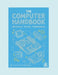 The Computer Handbook: Maintenance, Security, Troubleshooting by Jon Eric Pienkowski