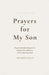 Prayers for My Son: Powerful Daily Prayers for Protection, Wisdom, and Future Success by Elizabeth Grace