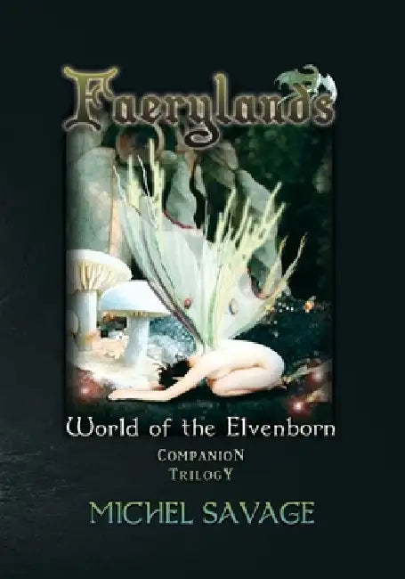 Faerylands - Companion Trilogy: World of the Elvenborn by Michel Savage