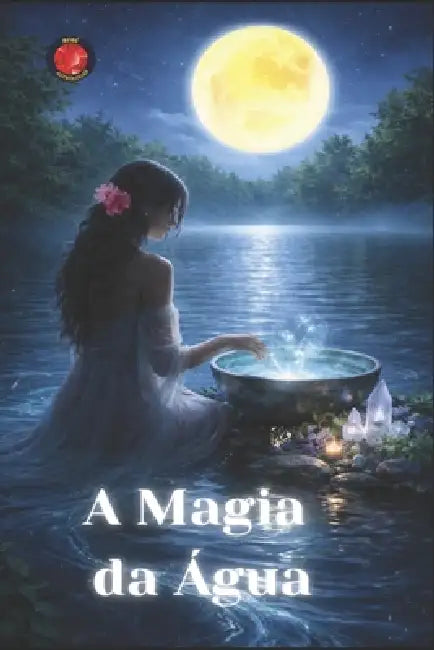 A Magia da Água by Alina Rubi, Angeline Rubi