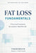 Fat Loss Fundamentals: A Practical Framework for a Leaner, Healthier Life by Yimam Beshir