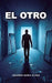 El Otro by Eduardo Barea Olivas