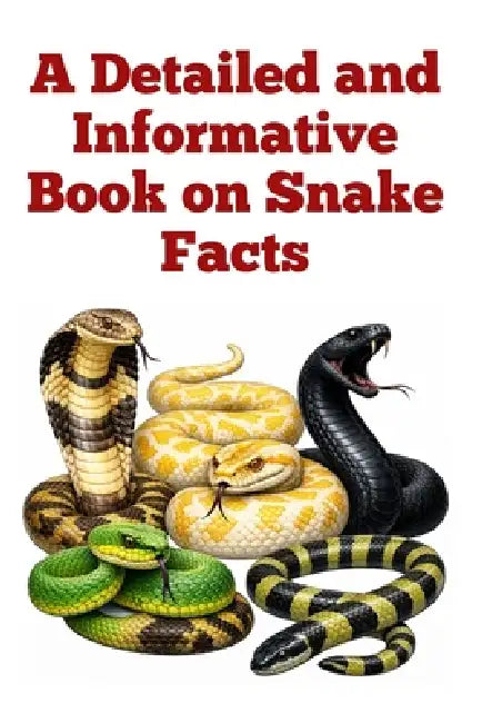 A Detailed and Informative Book on Snake Facts by Zulfiqar Khan