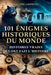 101 Histoires Extraordinaires - Énigmes et Mystères du Monde: Faits Incroyables et Énigmes Intrigantes de l'Histoire - Civilisations Perdues, Trésors by Philippe Jaffrezic