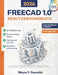 Freecad 1.0 Benutzerhandbuch 2026 Edition: Ein praktischer Leitfaden für 3D-Modellierung, parametrisches Design, technisches Entwurf und Workflow-Opti by Wayne V. Reynolds, Wayne V. Reynolds