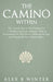 The Camino Within: The Journey You Are Not Packing For: A Mindful Camino de Santiago Guide to Overcoming Pre-Trip Anxiety, Silencing the Ego, and Heal by Alex B. Winter