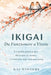 Ikigai da Funzionare a Vivere - Il Metodo Giapponese: La guida pratica per ritrovare te stesso e costruire il senso di una vita autentica per intrapre by Kai Winters