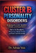 Cluster B Personality Disorders: Recognizing Narcissistic, Borderline, Histrionic, and Antisocial Patterns-How to Set Boundaries, Protect Your Mental by Adrian Vale