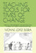 Teaching Tools for Times of Change: Teaching, methodological and accompaniment strategies that support reasoned planning by Ivonne Lopez Sierra