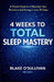 4 Weeks to Total Sleep Mastery: A Proven System to Maximise Your Recovery and Energy in Just 30 Days by Blake O'Sullivan