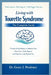 Living with Tourette Syndrome: THE COMPLETE GUIDE: From Its Early History to Modern Care, Clear Facts, Daily Support, and Hope for a Life Beyond Tics by Grace J. Prudence
