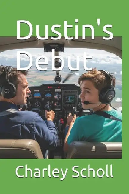 Dustin's Debut by Charley Scholl