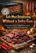 Safe Meat Dehydrating Without a Jerky Gun: A Complete Guide to Temperatures, Food Safety, and Perfect Homemade Jerky by A. Rhea