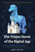 The Trojan Horse of the Digital Age: Why Christians Must Discern AI by Misty Phillip