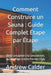 Comment Construire un Sauna: Guide Complet Étape par Étape: De la Conception à la Construction, du Chauffage à Votre Premier Löyly by Andrew Calder