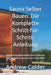 Sauna Selber Bauen: Die Komplette Schritt-für-Schritt-Anleitung: Von der Planung und dem Entwurf bis zum Bau, zur Beheizung und Ihrem Ersten Löyly by Andrew Calder