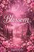 Blossom by Ingrid Kelly
