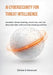 AI Cybersecurity for Threat Intelligence: Automate Threat Hunting, Enrich IOCs, and Cut Detection Time with Machine Learning and LLMs by Clinton S. Dunavant