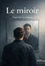 Le miroir: Fragment d'un Homme by Lord Daken