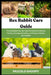 Rex Rabbit Care Guide: The Complete Step-by-Step Handbook to Raising, Feeding, Housing, Breeding, and Keeping Healthy Rex Rabbits by Piccolo Snoopy