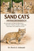 Sand Cats Anfängerhandbuch: Ein umfassender Leitfaden zur Wüstenkatze - Lebensraum, Ernährung, Verhalten, Fortpflanzung, Anpassungen, Schutzmaßnahmen by Moritz E. Grünwald
