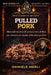 Pulled Pork: Manuale tecnico di cottura Low & Slow per ottenere un maiale sfilacciato perfetto by Daniele Merli