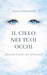 Il cielo nei tuoi occhi: Quando il cielo non dimentica by Anna Cozzolino