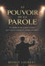 Le Pouvoir de la Parole: Les méthodes des grands orateurs pour captiver, convaincre et marquer les esprits by Benoit Laurent