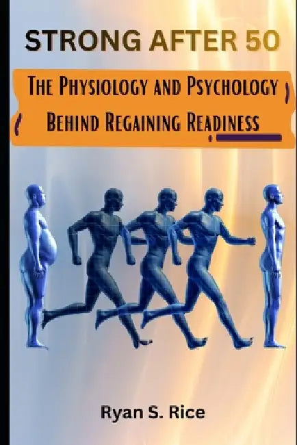 The MoveLab System for Readiness After 50: A Practical System for Physical and Mental Resilience by Ryan Rice Cpt