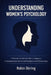Understanding Women's Psychology: A Practical Guide for Men to Improve Communication, Emotional Intelligence and Relationships by Robin Döring