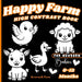 Happy Farm High Contrast Book For Newborn Babies