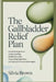 The Gallbladder Relief Plan: A Practical Guide to Understanding Gallbladder Pain, Supporting Digestion, and Eating With Confidence Again by Silvia Brown