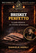 Brisket Perfetto: La guida definitiva per il brisket all'americana by Daniele Merli