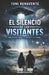 El Silencio de Los Visitantes by Eidos Grupo Editorial, Toni Benavente