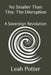 No Smaller Than This: The Disruption: A Sovereign Revolution by Leah Potter