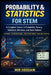 Probability & Statistics for Stem: A Complete Course in Probability Theory, Statistical Inference, and Data Analysis by Mir Hossain