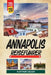 Annapolis Reiseführer 2026: Entdecken Sie versteckte Schätze, historische Sehenswürdigkeiten, Reisetipps und unvergessliche Urlaubserlebnisse by Aurthur Silver